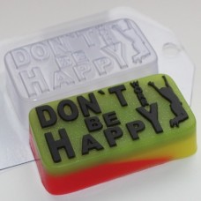 Пластикова форма Don't worry...' Пластикова форма Don't worry...'